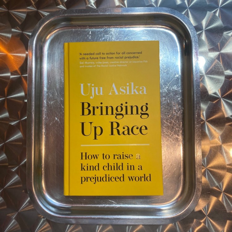 Signed & Personalised Copy of "Bringing Up Race - How To Raise a Kind Child in a Prejudiced World" by Uju Asika  </span>