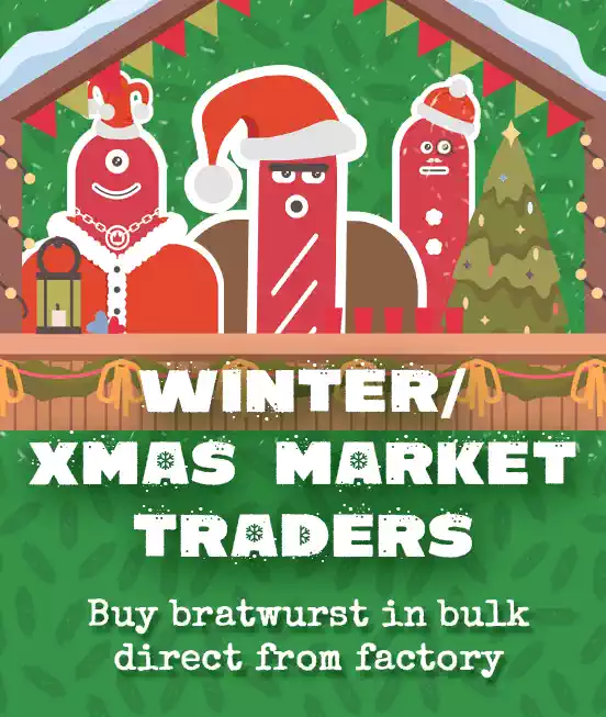 Winter/Christmas Markey Traders - Buy bratwurst in bulk direct from factory 